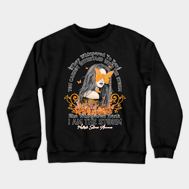 Multiple Sclerosis Awareness Beautiful Girl Butterfly you can not withstand the storm I am the storm for fighter Crewneck Sweatshirt by vamstudio